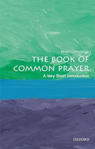 The Book of Common Prayer: A Very Short Introduction 