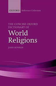 The Concise Oxford Dictionary of World Religions 