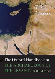 The Oxford Handbook of the Archaeology of the Levant 