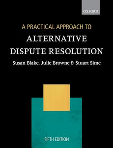 A Practical Approach to Alternative Dispute Resolution 