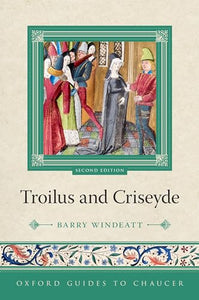 Oxford Guides to Chaucer: Troilus and Criseyde 