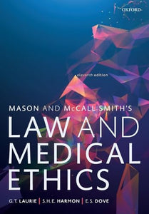 Mason and McCall Smith's Law and Medical Ethics 