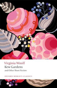 Kew Gardens and Other Short Fiction 