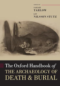 The Oxford Handbook of the Archaeology of Death and Burial 