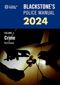 Blackstone's Police Manual Volume 1: Crime 2024 