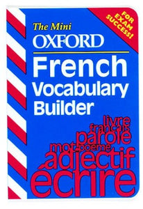 The Mini Oxford French Vocabulary Builder 