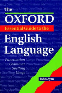 The Oxford Essential Guide to the English Language 