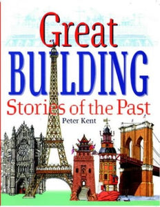 Great Building Stories of the Past 