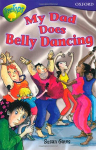 Oxford Reading Tree: Level 11b: Treetops: My Dad Does Belly Dancing 