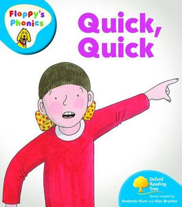 Oxford Reading Tree: Level 2A: Floppy's Phonics: Quick, Quick 