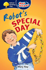 Oxford Reading Tree: All Stars: Pack 1A: Robot's Special Day 