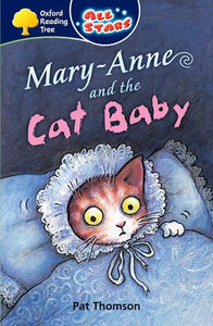 Oxford Reading Tree: All Stars: Pack 3A: Mary-Anne and the Cat Baby 