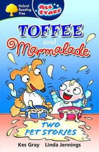 Oxford Reading Tree: All Stars: Pack 3: Toffee and Marmalade 