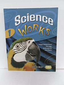 Science Works: 1: Student Book 