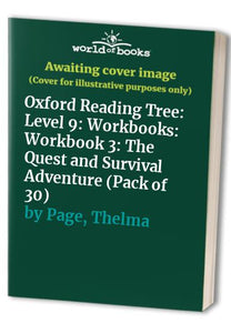 Oxford Reading Tree: Level 9: Workbooks: Workbook 3: The Quest and Survival Adventure (Pack of 30) 