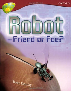 Oxford Reading Tree: Level 15: TreeTops Non-Fiction: Robot - Friend or Foe 