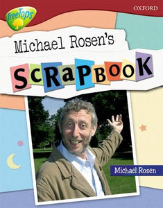 Oxford Reading Tree: Level 15: TreeTops Non-Fiction: Michael Rosen's Scrapbook 