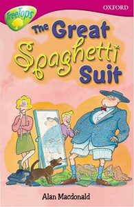 Oxford Reading Tree: Level 10: Treetops More Stories A: the Great Spaghetti Suit 