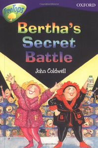 Oxford Reading Tree: Level 11: Treetops Stories: Bertha's Secret Battle 