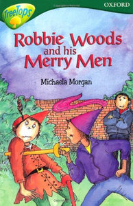 Oxford Reading Tree: Level 12: Treetops Stories: Robbie Woods and His Merry Men 