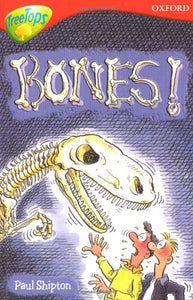 Oxford Reading Tree Treetops Fiction Level 13A Bones! 