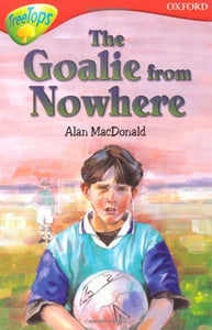 Oxford Reading Tree: Level 13: Treetops More Stories A: The Goalie from Nowhere 