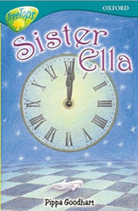 Oxford Reading Tree: Level 16: Treetops Stories: Sister Ella 