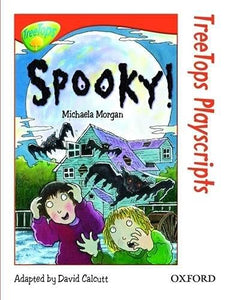 Oxford Reading Tree Treetops Playscripts Level 13 Spooky! 