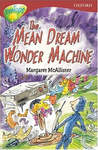 Oxford Reading Tree: Stage 15: TreeTops: The Mean Dream Wonder Machine 