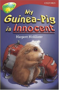 Oxford Reading Tree: Stage 16: TreeTops: My Guinea-Pig is Innocent 