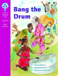 Oxford Reading Tree: Stage 10: Music Jackdaws: Bang the Drum 