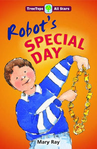 Oxford Reading Tree: TreeTops More All Stars: Robot's Special Day 