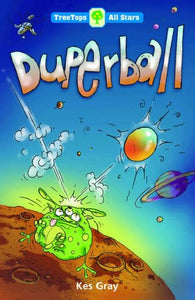 Oxford Reading Tree: TreeTops More All Stars: Duperball 