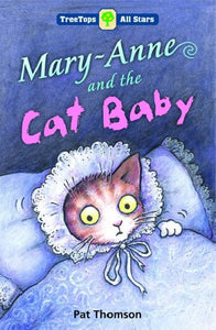 Oxford Reading Tree: TreeTops More All Stars: Mary-Anne and the Cat Baby 