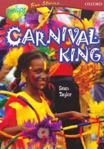 Oxford Reading Tree: Levels 15-16: Treetops True Stories: Carnival King 