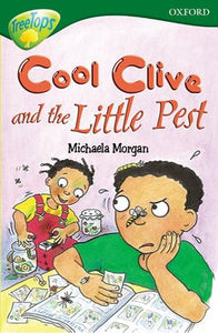 Oxford Reading Tree: Level 12: Treetops: More Stories A: Cool Clive and the Little Pest 