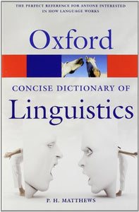 The Concise Oxford Dictionary of Linguistics 