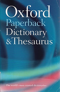 Oxford Paperback Dictionary and Thesaurus 