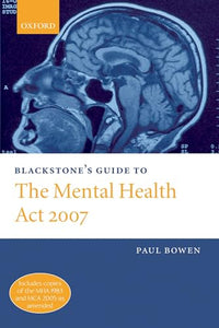 Blackstone's Guide to the Mental Health Act 2007 