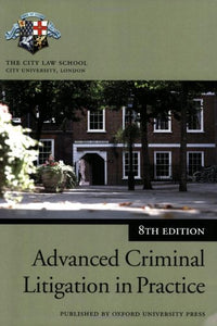 Advanced Criminal Litigation in Practice 