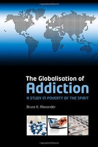 The Globalisation of Addiction 