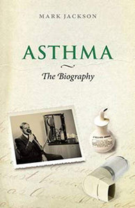 Asthma: The Biography 