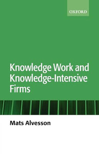 Knowledge Work and Knowledge-Intensive Firms 