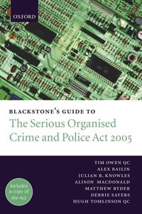 Blackstone's Guide to the Serious Organised Crime and Police Act 