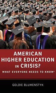 American Higher Education in Crisis? 