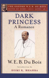 Dark Princess (The Oxford W. E. B. Du Bois) 