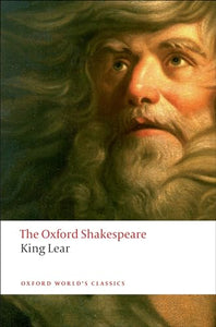 The History of King Lear: The Oxford Shakespeare 