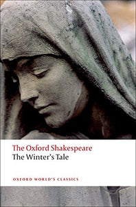 The Winter's Tale: The Oxford Shakespeare 