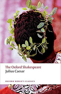 Julius Caesar: The Oxford Shakespeare 