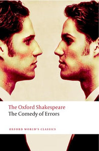 The Comedy of Errors: The Oxford Shakespeare 